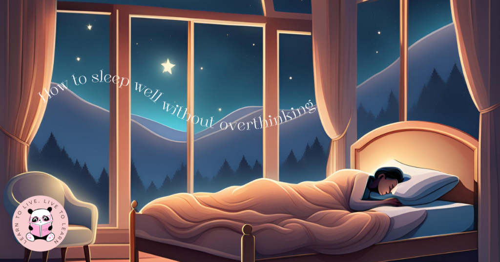 11 Things You Can Do Right Now To Improve Sleep Get Good Sleep Without Overthinking - Learn 11 effective methods to take back control, relax your mind, and enjoy a restful night's sleep!