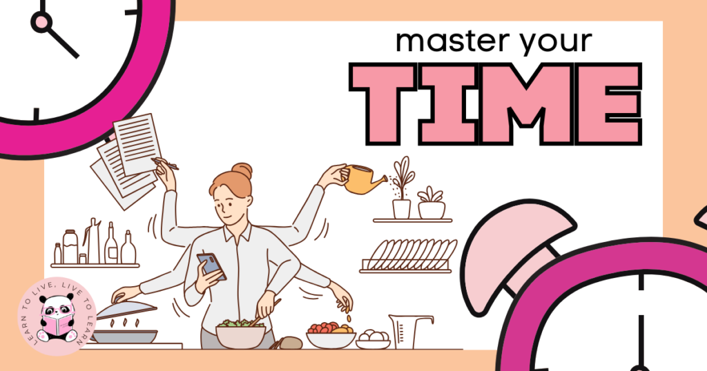 How To Make Time For Everything | 10 Potent Hacks - Time management can be a challenge, but with the right strategy you can make the most of your effort and optimize your time. Find out how!